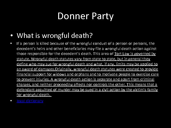 Donner Party • What is wrongful death? • • If a person is killed