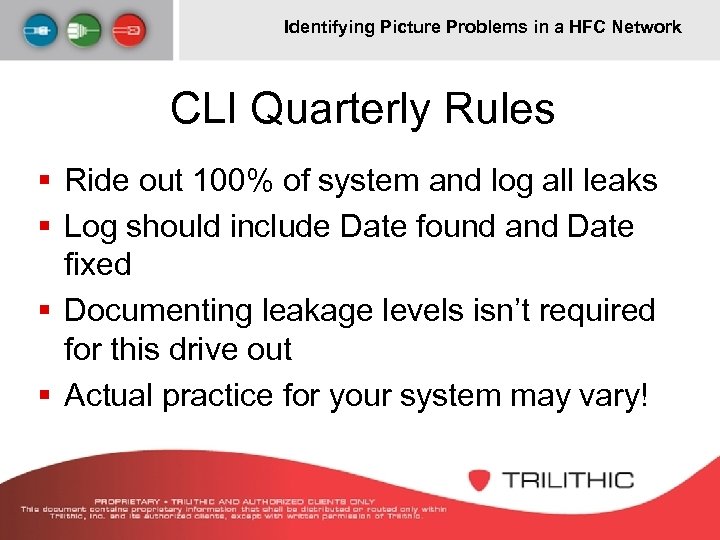 Identifying Picture Problems in a HFC Network CLI Quarterly Rules § Ride out 100%