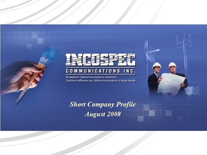 Short Company Profile August 2008 