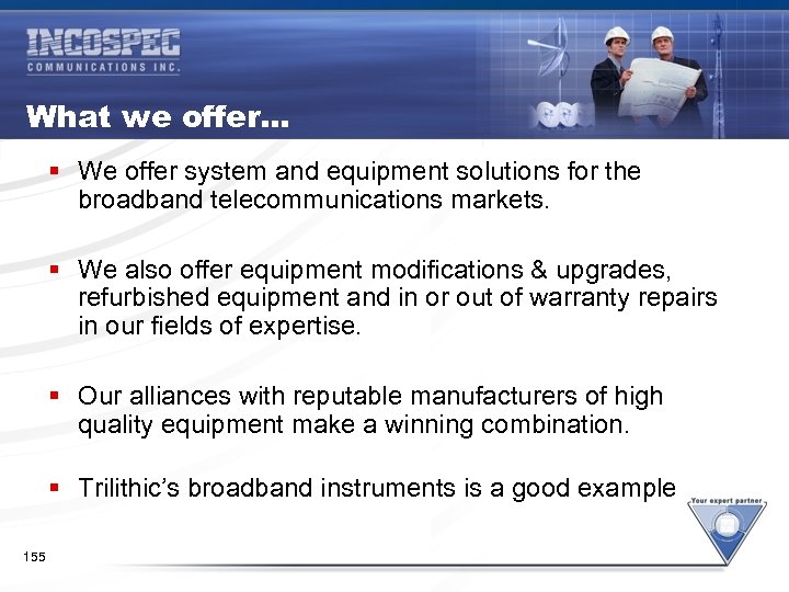 Identifying Picture Problems in a HFC Network What we offer… § We offer system