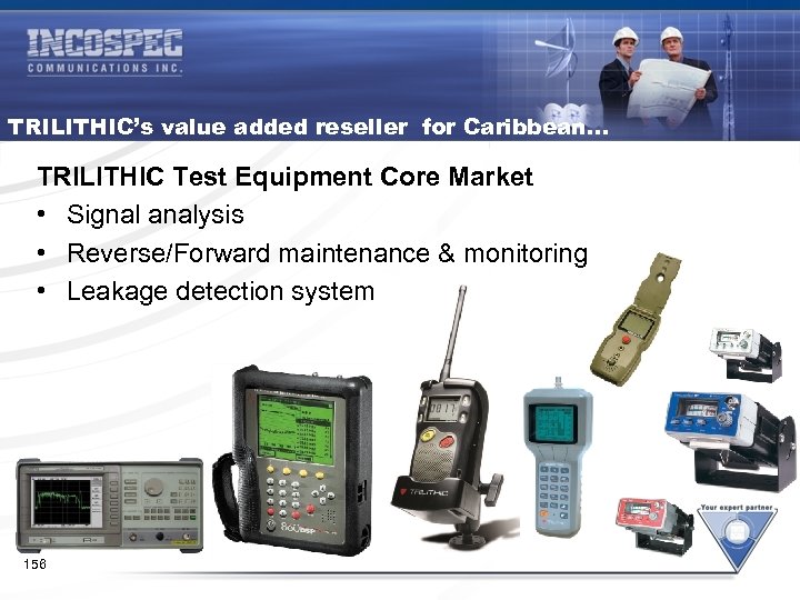 Identifying Picture Problems in a HFC Network TRILITHIC’s value added reseller for Caribbean… TRILITHIC