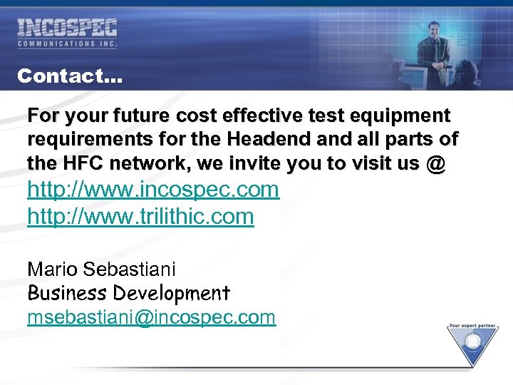 Identifying Picture Problems in a HFC Network Contact… For your future cost effective test