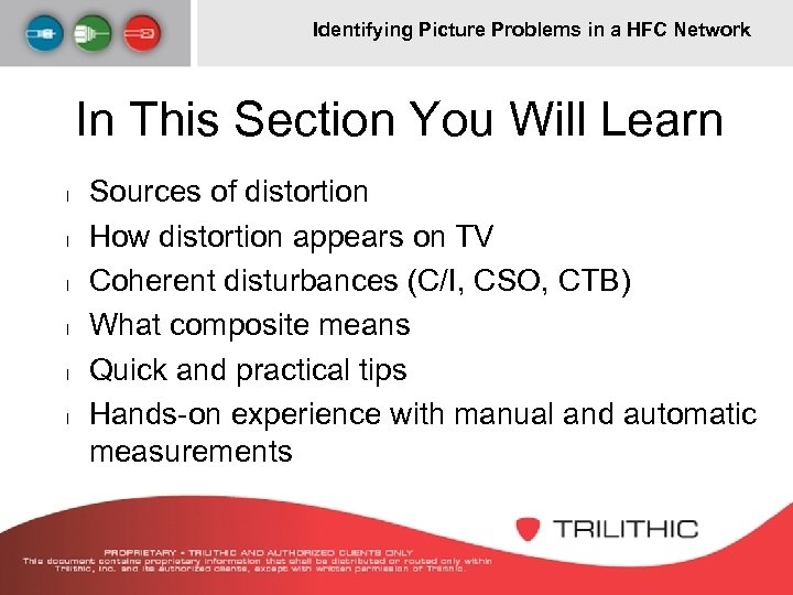 Identifying Picture Problems in a HFC Network In This Section You Will Learn l