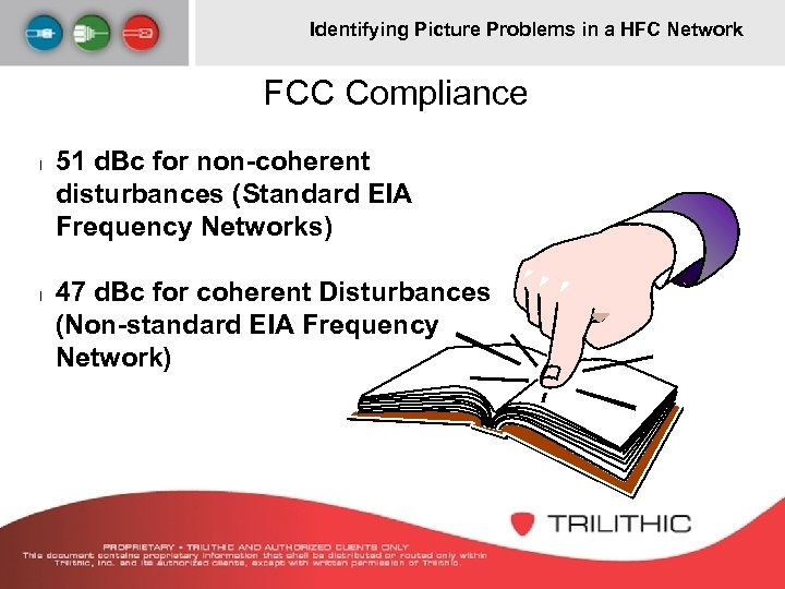 Identifying Picture Problems in a HFC Network FCC Compliance l l 51 d. Bc