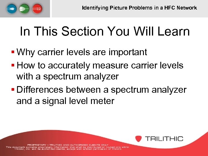 Identifying Picture Problems in a HFC Network In This Section You Will Learn §