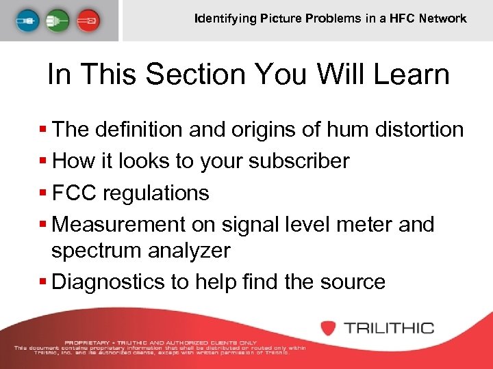 Identifying Picture Problems in a HFC Network In This Section You Will Learn §