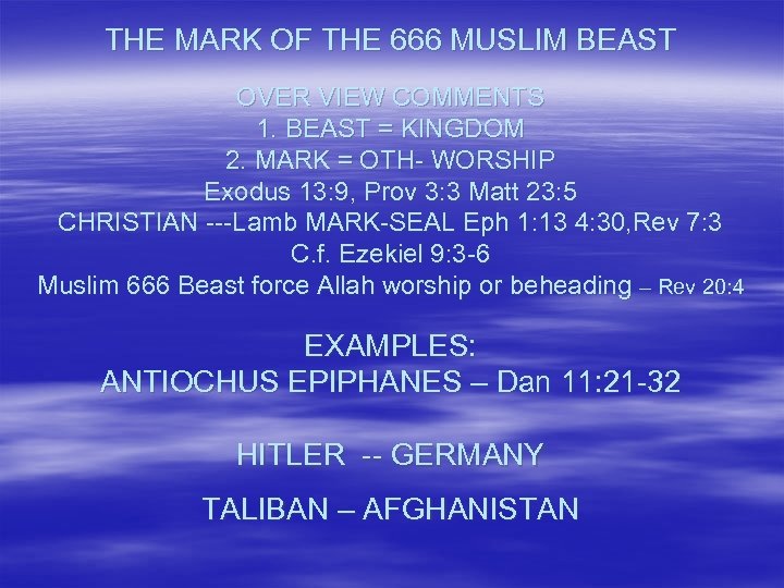 THE MARK OF THE 666 MUSLIM BEAST OVER VIEW COMMENTS 1. BEAST = KINGDOM