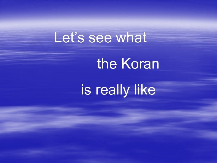 Let’s see what the Koran is really like 