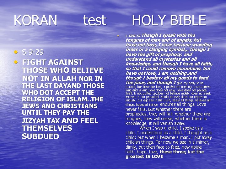 KORAN test HOLY BIBLE • • S 9: 29 • FIGHT AGAINST THOSE WHO