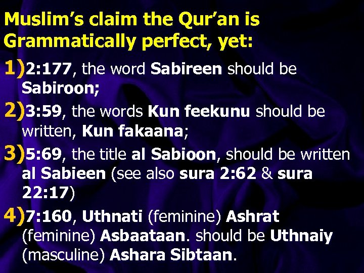 Muslim’s claim the Qur’an is Grammatically perfect, yet: 1)2: 177, the word Sabireen should