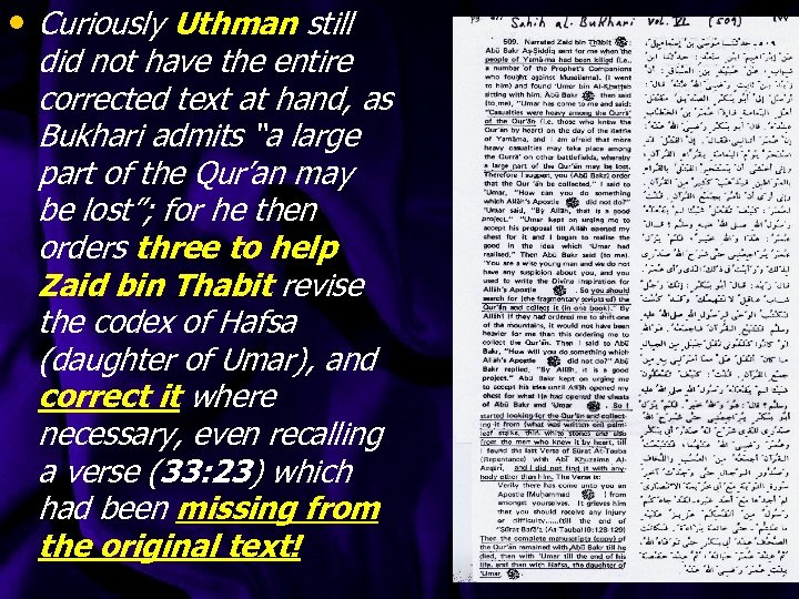  • Curiously Uthman still did not have the entire corrected text at hand,