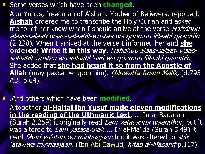  • Some verses which have been changed. Abu Yunus, freedman of Aishah, Mother