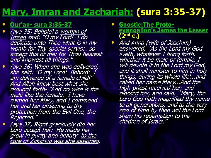 Mary, Imran and Zachariah: (sura 3: 35 -37) • Qur'an- sura 3: 35 -37