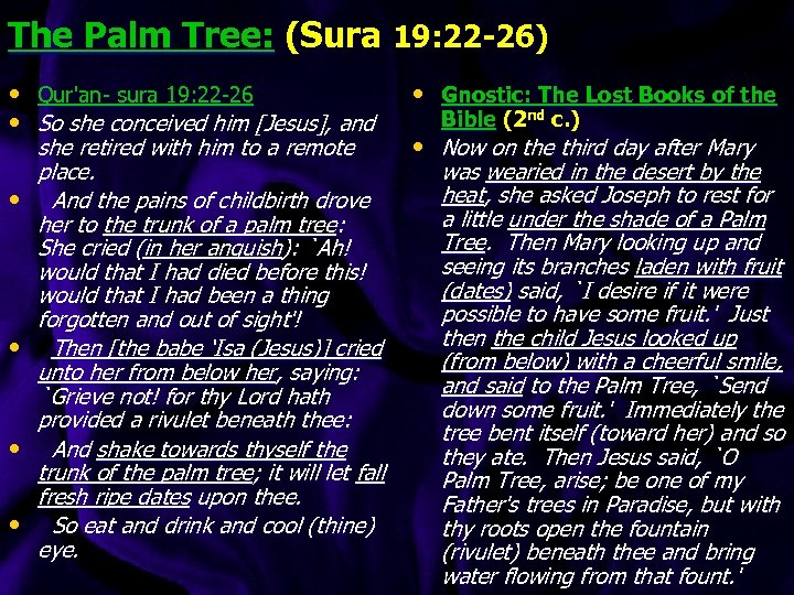 The Palm Tree: (Sura 19: 22 -26) • Qur'an- sura 19: 22 -26 •