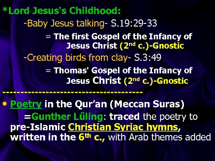 *Lord Jesus's Childhood: -Baby Jesus talking- S. 19: 29 -33 = The first Gospel