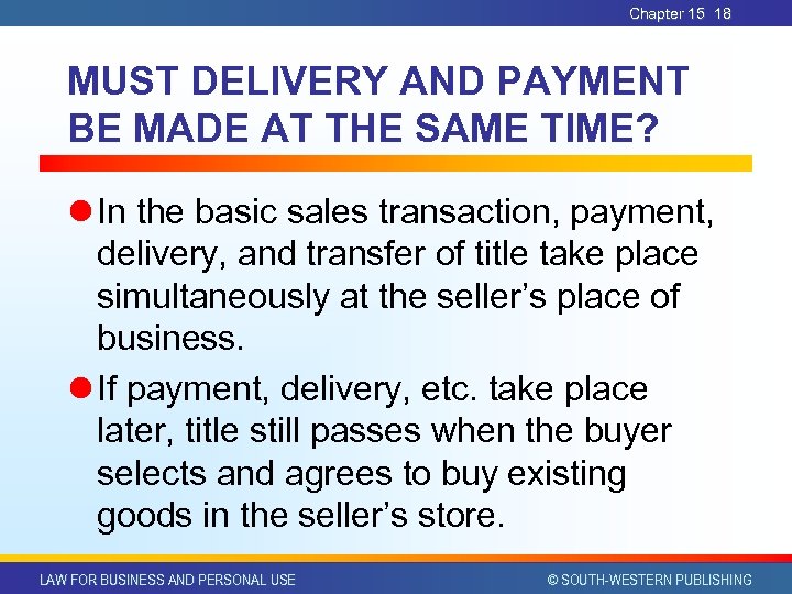 Chapter 15 18 MUST DELIVERY AND PAYMENT BE MADE AT THE SAME TIME? l