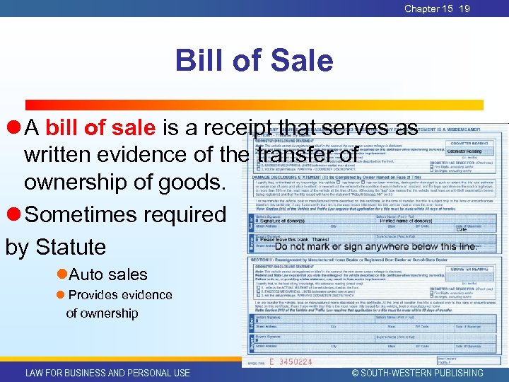 Chapter 15 19 Bill of Sale l A bill of sale is a receipt