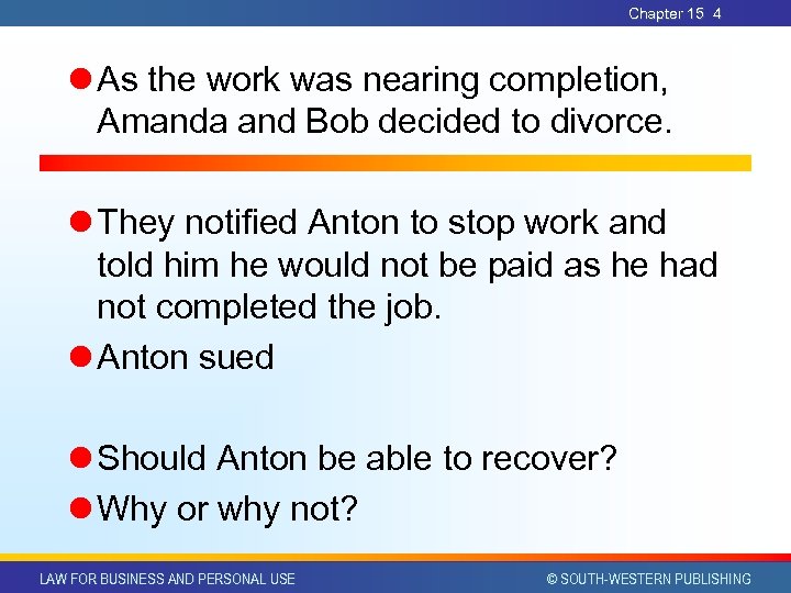 Chapter 15 4 l As the work was nearing completion, Amanda and Bob decided