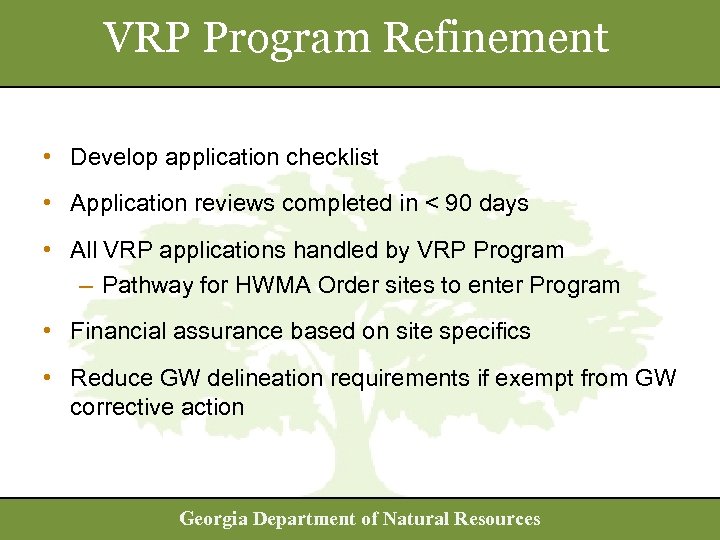 VRP Program Refinement • Develop application checklist • Application reviews completed in < 90