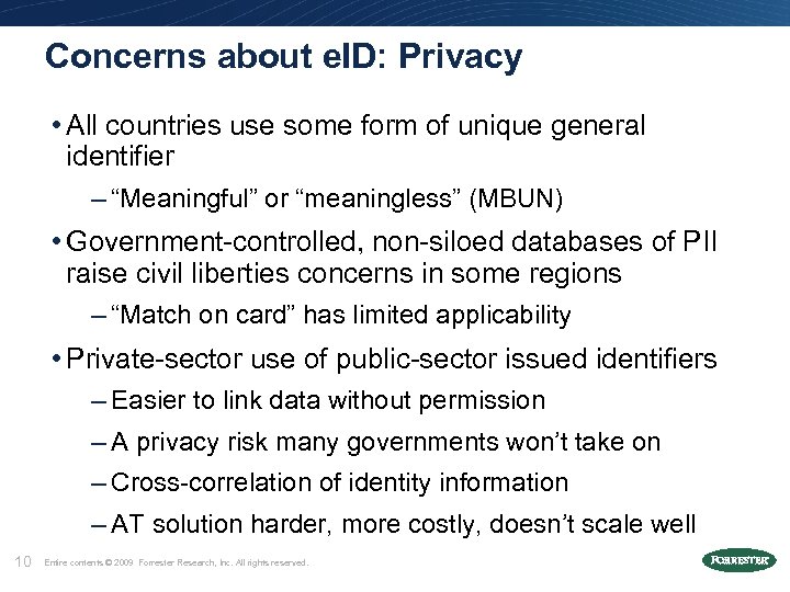 Concerns about e. ID: Privacy • All countries use some form of unique general