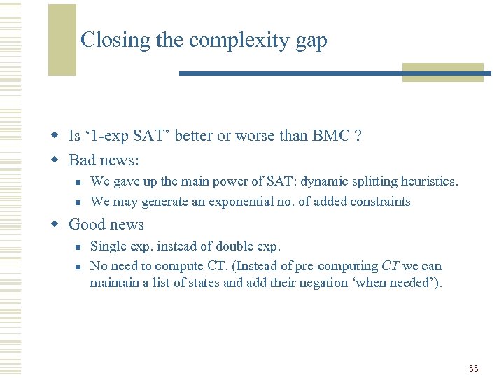 Closing the complexity gap w Is ‘ 1 -exp SAT’ better or worse than