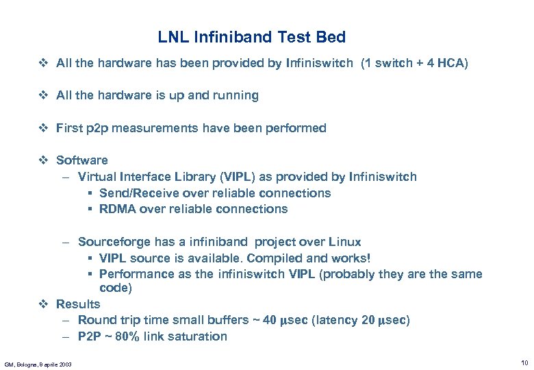 LNL Infiniband Test Bed v All the hardware has been provided by Infiniswitch (1