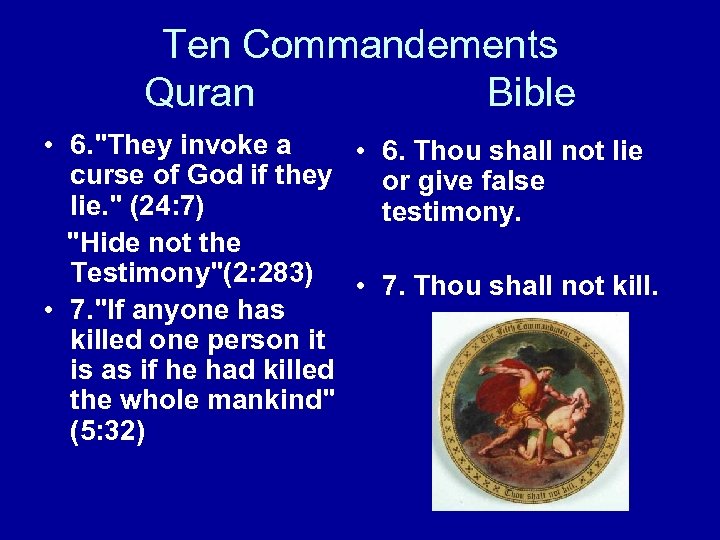 Ten Commandements Quran Bible • 6. "They invoke a • 6. Thou shall not