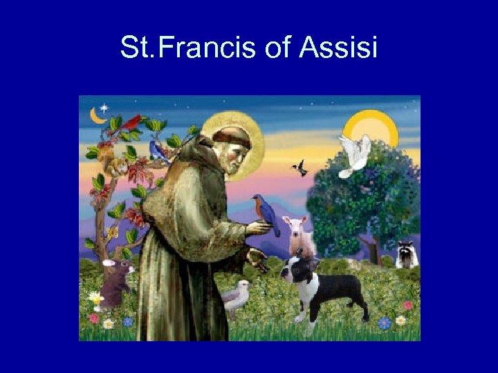 St. Francis of Assisi 