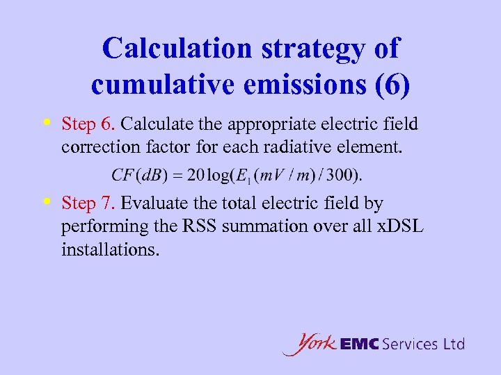 Calculation strategy of cumulative emissions (6) • Step 6. Calculate the appropriate electric field
