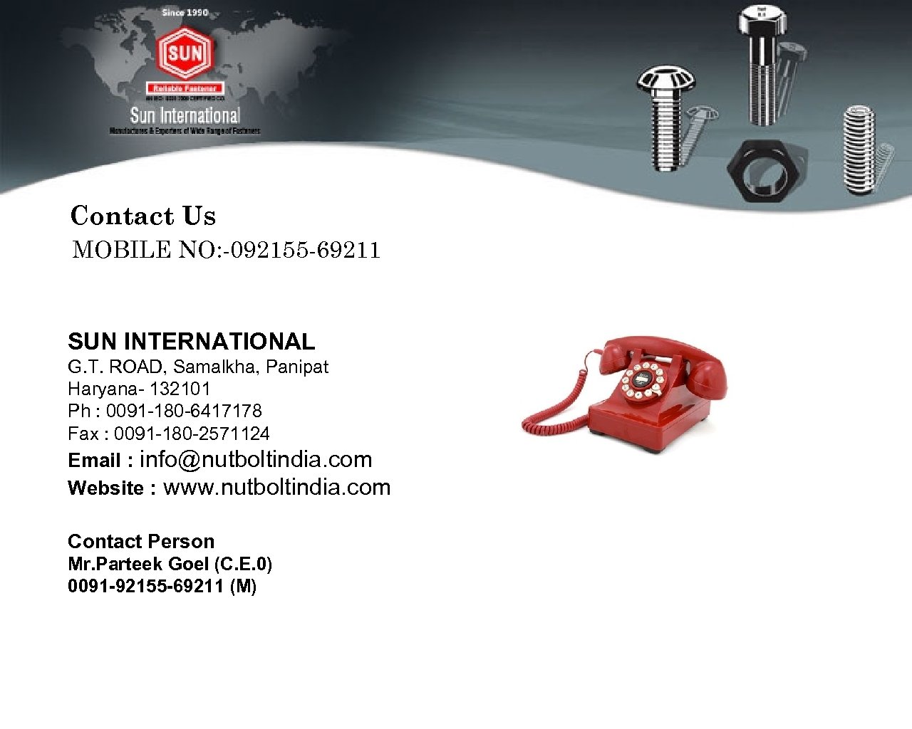 Contact Us MOBILE NO: -092155 -69211 SUN INTERNATIONAL G. T. ROAD, Samalkha, Panipat Haryana-