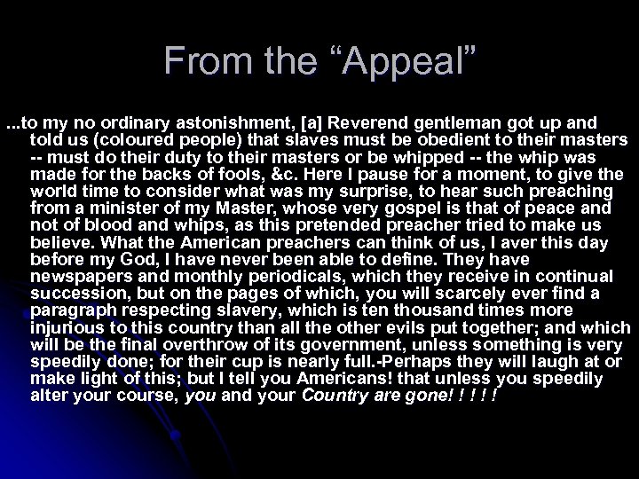 From the “Appeal”. . . to my no ordinary astonishment, [a] Reverend gentleman got