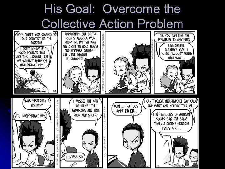 His Goal: Overcome the Collective Action Problem 