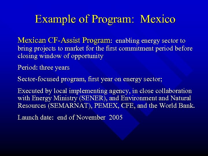 Example of Program: Mexico Mexican CF-Assist Program: enabling energy sector to bring projects to