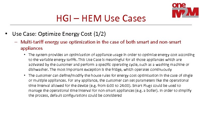 HGI – HEM Use Cases • Use Case: Optimize Energy Cost (1/2) – Multi-tariff