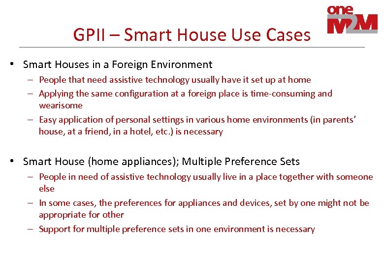 GPII – Smart House Use Cases • Smart Houses in a Foreign Environment –