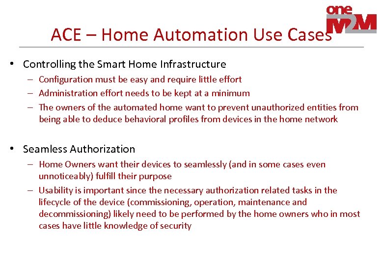 ACE – Home Automation Use Cases • Controlling the Smart Home Infrastructure – Configuration