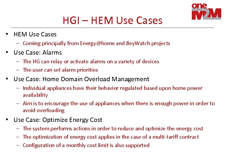 HGI – HEM Use Cases • HEM Use Cases – Coming principally from Energy@home