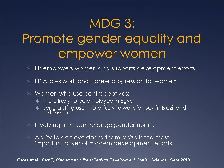 MDG 3: Promote gender equality and empower women Ü FP empowers women and supports
