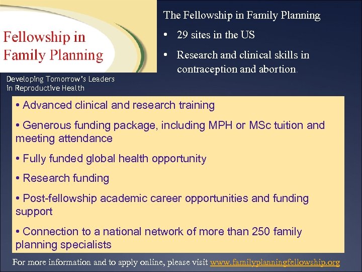 The Fellowship in Family Planning • 29 sites in the US Developing Tomorrow’s Leaders
