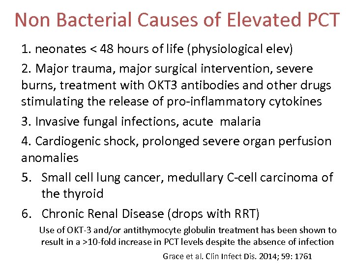 Non Bacterial Causes of Elevated PCT 1. neonates < 48 hours of life (physiological