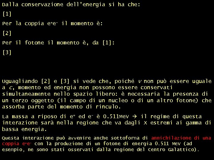 Dalla conservazione dell’energia si ha che: ione di coppie – contin ua (1) [1]