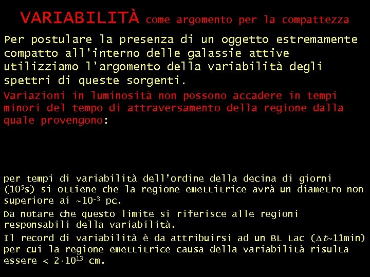 VARIABILITÀ come argomento per la compattezza Per postulare la presenza di un oggetto estremamente