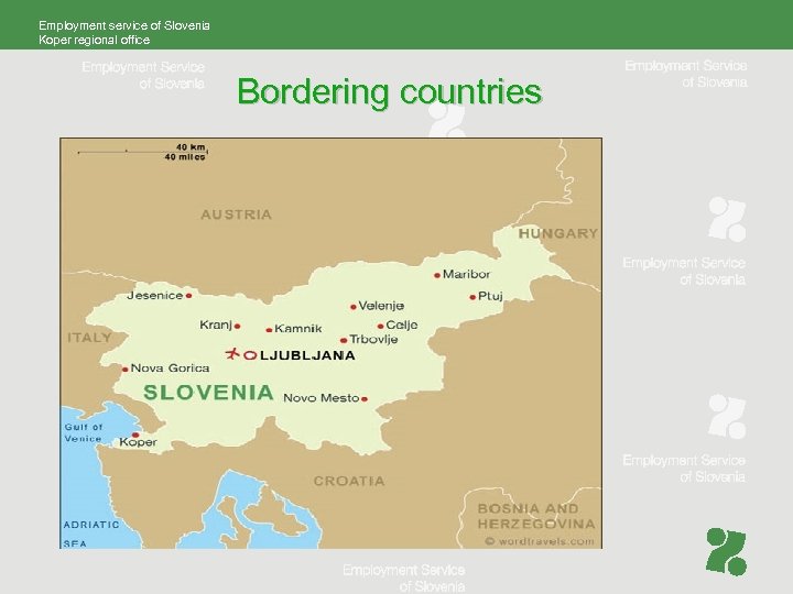 Employment service of Slovenia Koper regional office Bordering countries 