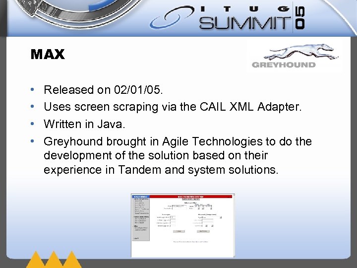 MAX • • Released on 02/01/05. Uses screen scraping via the CAIL XML Adapter.