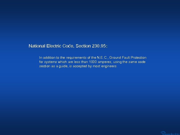 National Electric Code, Section 230. 95: In addition to the requirements of the N.