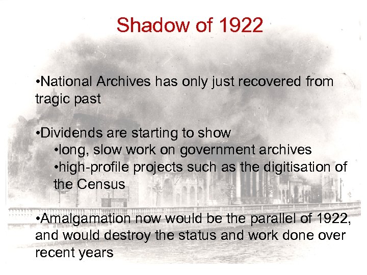 Shadow of 1922 • National Archives has only just recovered from tragic past •