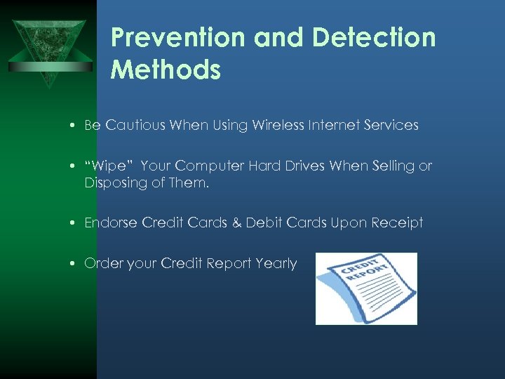 Prevention and Detection Methods • Be Cautious When Using Wireless Internet Services • “Wipe”