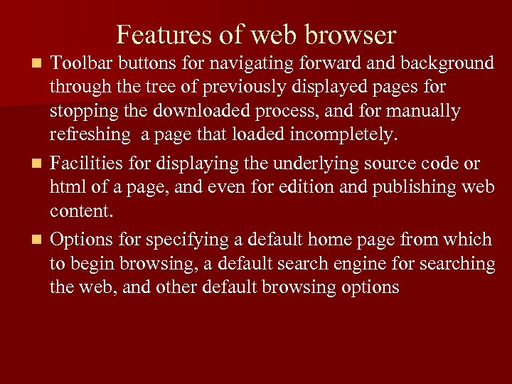 Features of web browser Toolbar buttons for navigating forward and background through the tree