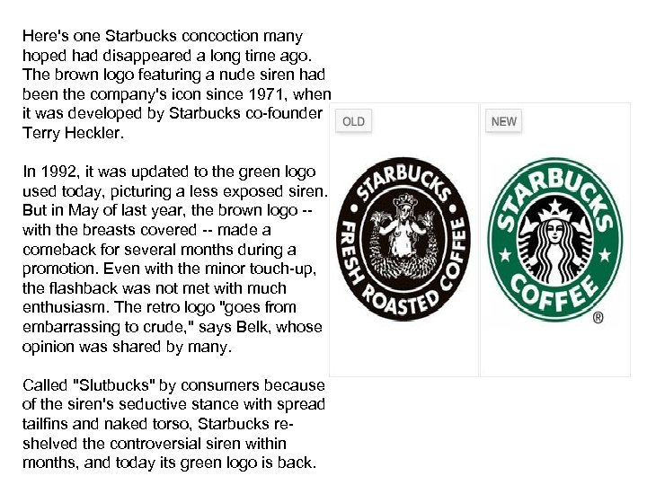 Here's one Starbucks concoction many hoped had disappeared a long time ago. The brown