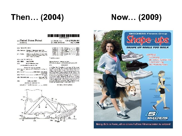 Then… (2004) Now… (2009) 